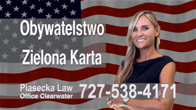 Imigracja 727-538-4171 Polski Prawnik, Adwokat, Tampa, Floryda, USA